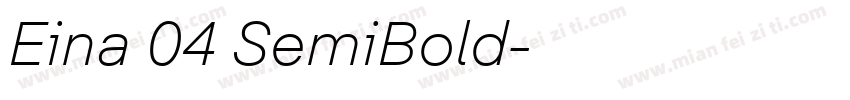 Eina 04 SemiBold字体转换